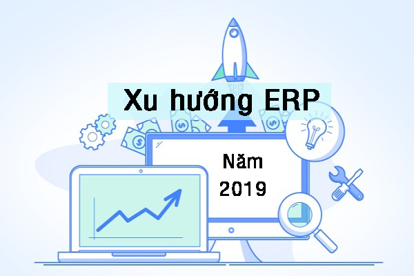 xu hướng erp năm 2019