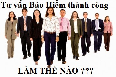 Tư vấn bảo hiểm – nghề cần sự đam mê và kiên trì