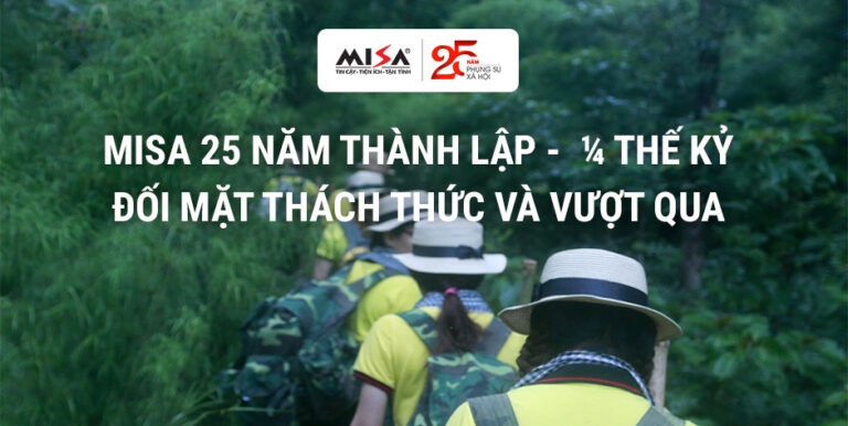 MISA 25 năm thành lập –  ¼ thế kỷ – Đối mặt thách thức và vượt qua