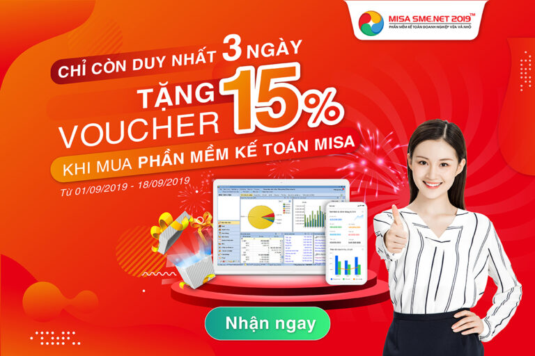 Chỉ còn duy nhất 3 ngày: Tặng Voucher 15% tổng giá trị đơn hàng khi mua mới phần mềm kế toán MISA SME.NET 2019