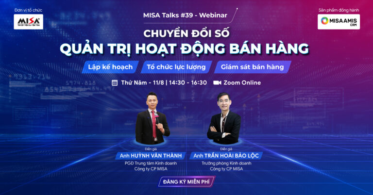 MISA tổ chức hội thảo chia sẻ kiến thức và kinh nghiệm chuyển đổi số hoạt động quản trị bán hàng dành cho các CEO, chủ doanh nghiệp